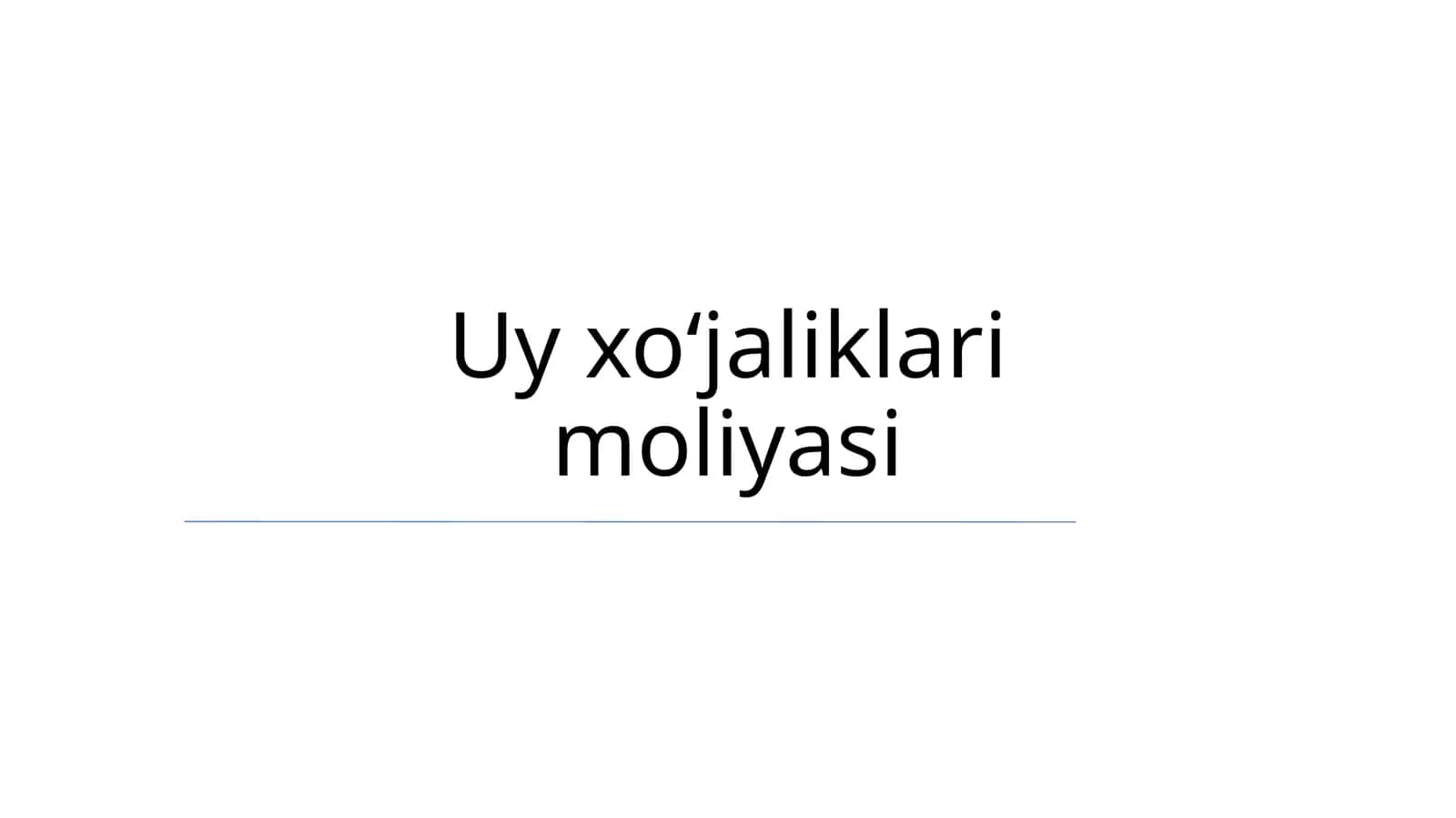 Uy xoʻjaliklari moliyasi 1