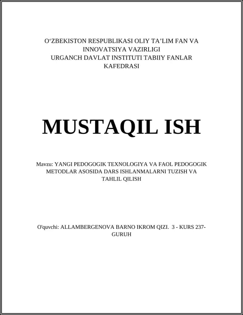 YANGI PEDOGOGIK TEXNOLOGIYA VA FAOL PEDOGOGIK METODLAR ASOSIDA DARS ISHLANMALARNI TUZISH VA TAHLIL QILISH 1