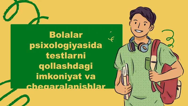 Bolalar psixologiyasida testlarni qollashdagi imkoniyat va chegaralanishlar 1