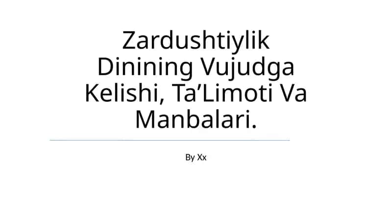 Zardushtiylik Dinining Vujudga Kelishi, TaʼLimoti Va Manbalari 1