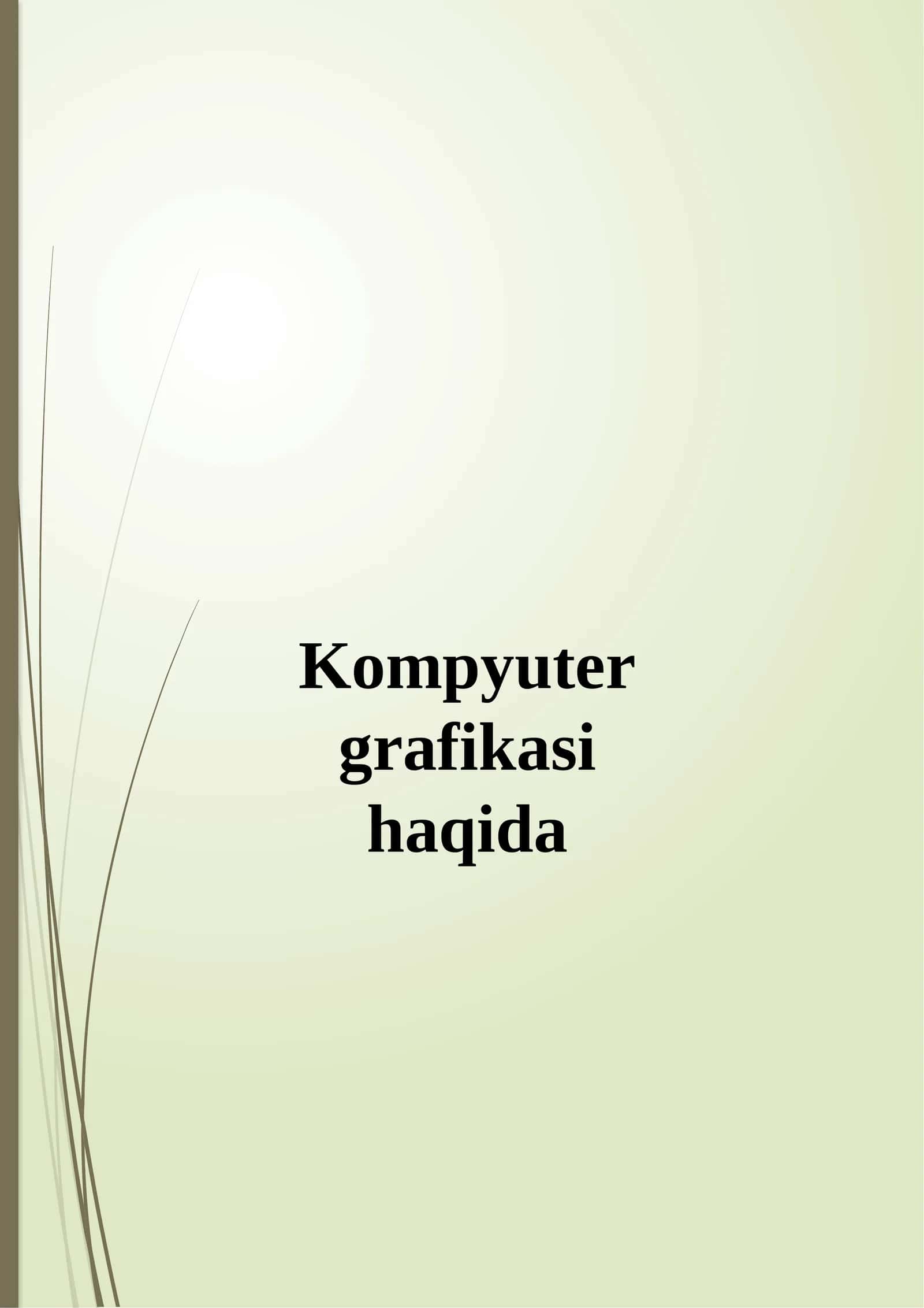 Kompyutergrafikasi.2va3o’lchovligrafika 1