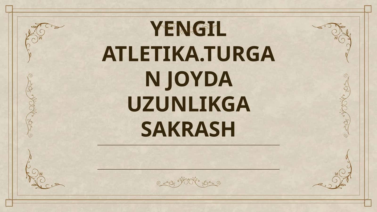 YENGIL ATLETIKA.TURGAN JOYDA UZUNLIKGA SAKRASH 1