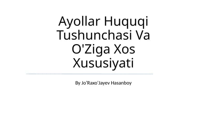 Ayollar Huquqi Tushunchasi Va O'Ziga Xos Xususiyati 1