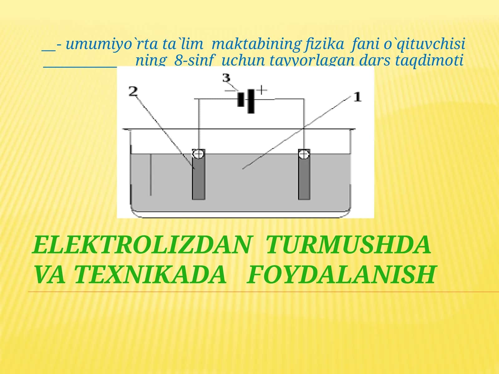 ELEKTROLIZDAN TURMUSHDA VA TEXNIKADA FOYDALANISH 1