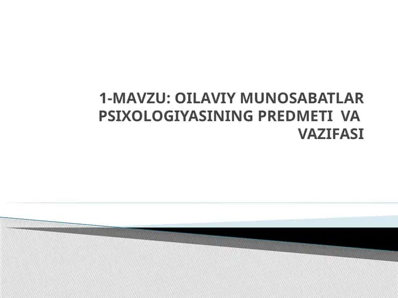 Оилавий мунобаатлар психологиясининг предмети ва вазифаси 1