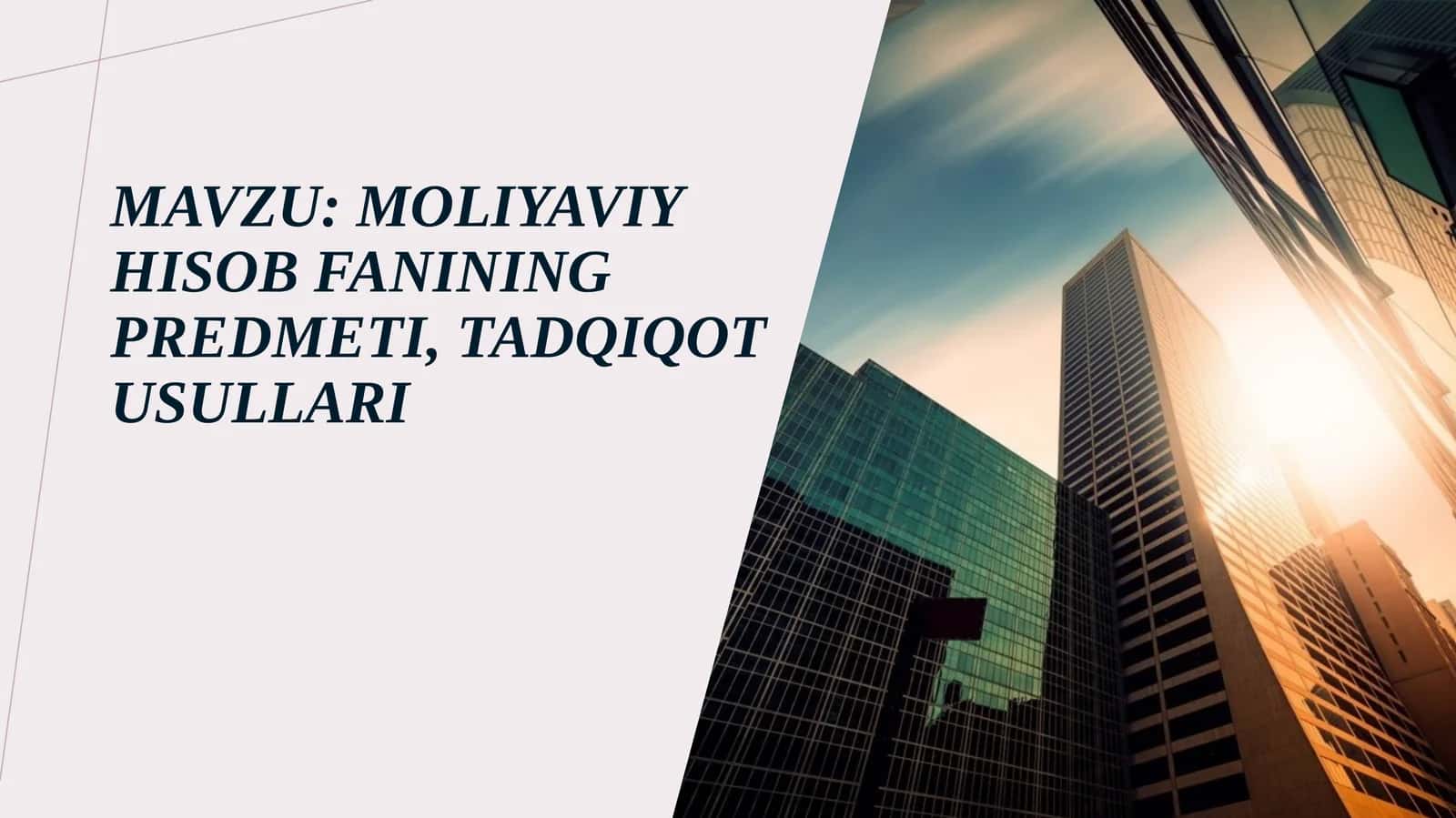 MOLIYAVIY HISOB FANINING PREDMETI, TADQIQOT USULLARI 1