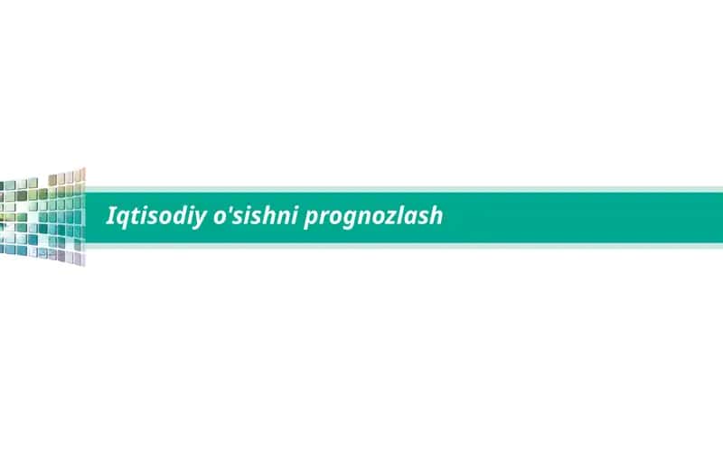 Iqtisodiy o'sishni prognozlash 1