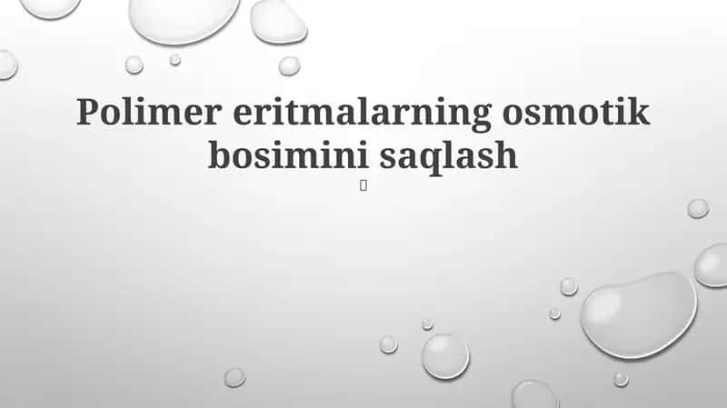 Polimer eritmalarning osmotik bosimini saqlash 1
