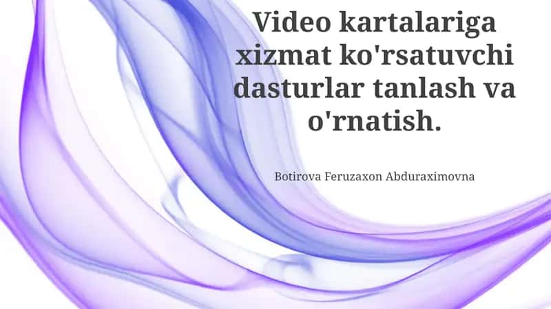 Video Karta Xizmat Dasturlarini Tanlash 1