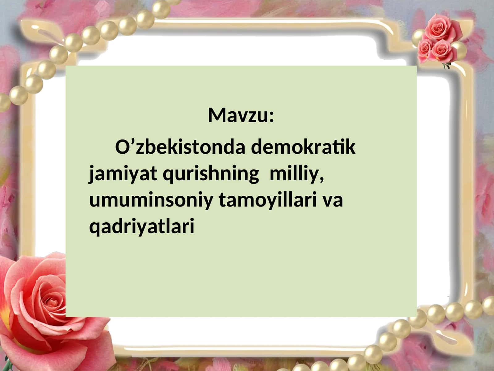 O’zbekistonda demokratik jamiyat qurishning milliy, umuminsoniy tamoyillari va qadriyatlari 1