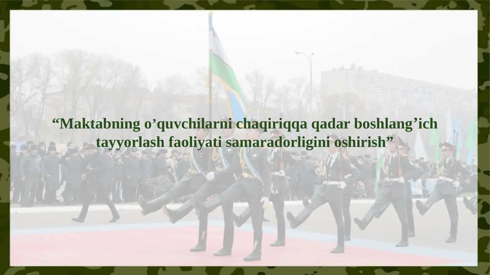 “Maktabning o‘quvchilarni chaqiriqqa qadar boshlang‘ich tayyorlash faoliyati samaradorligini oshirish” 1