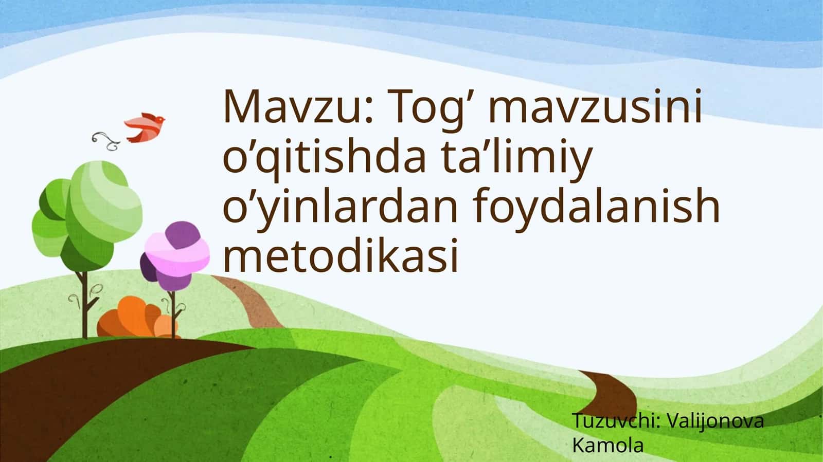 Tog’ mavzusini o’qitishda ta’limiy o’yinlardan foydalanish metodikasi 1