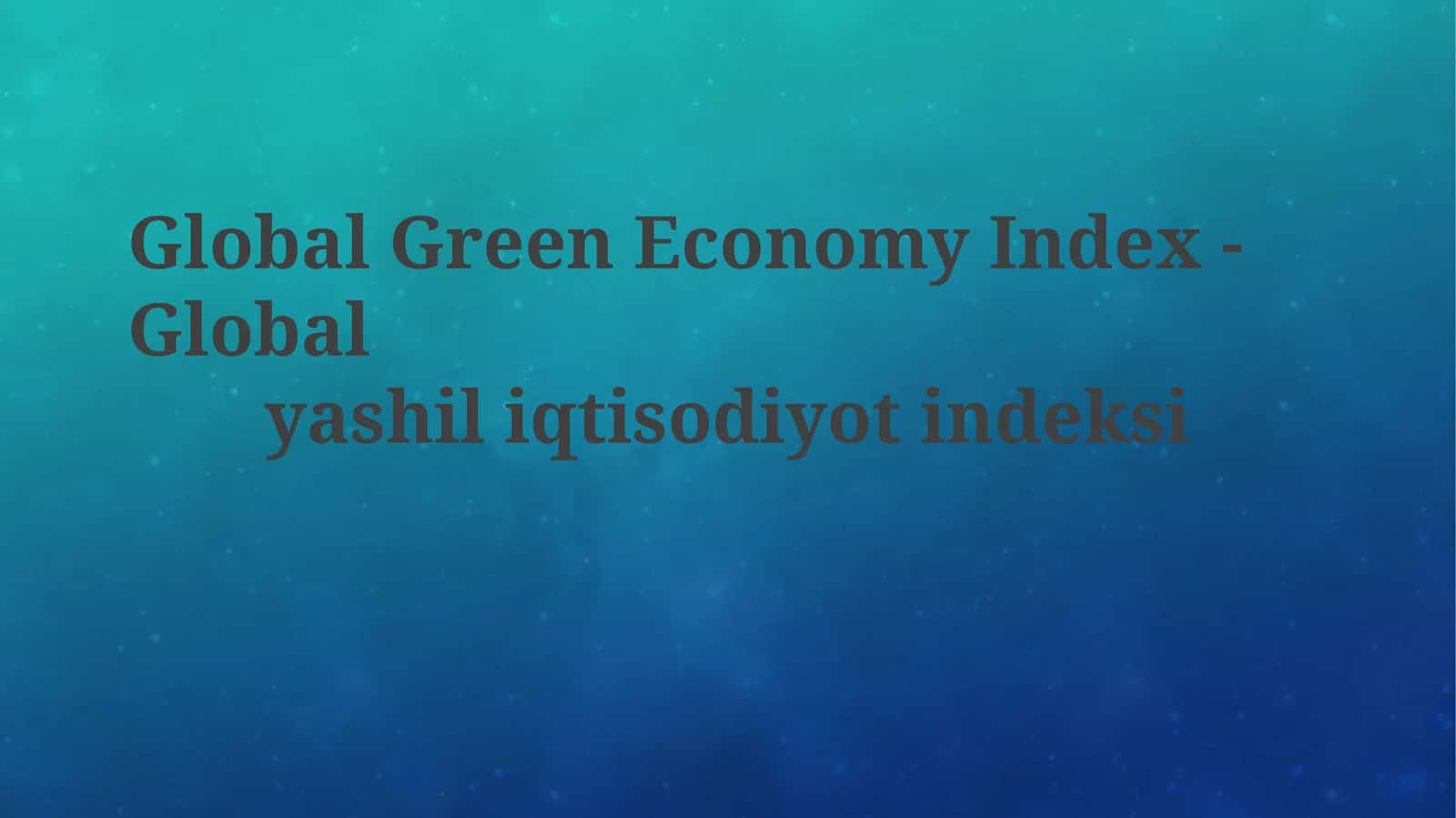 Global Green Economy Index - Globalyashiliqtisodiyotindeksi 1