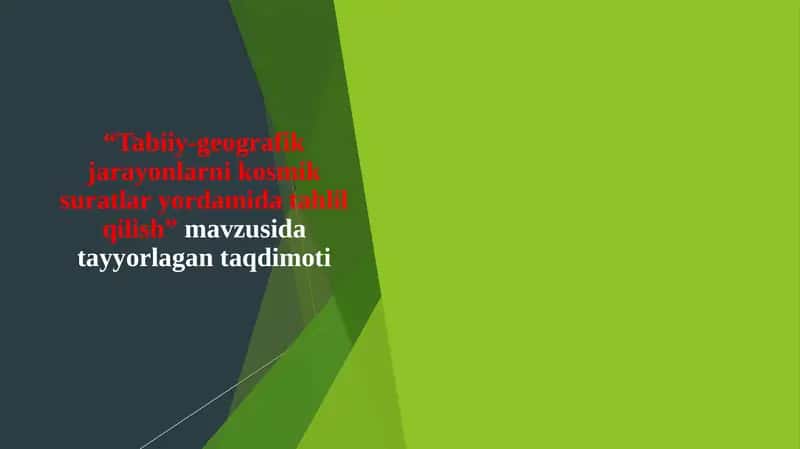 Tabiiy-geografik jarayonlarni kosmik suratlaryordamida tahlil qilish 1