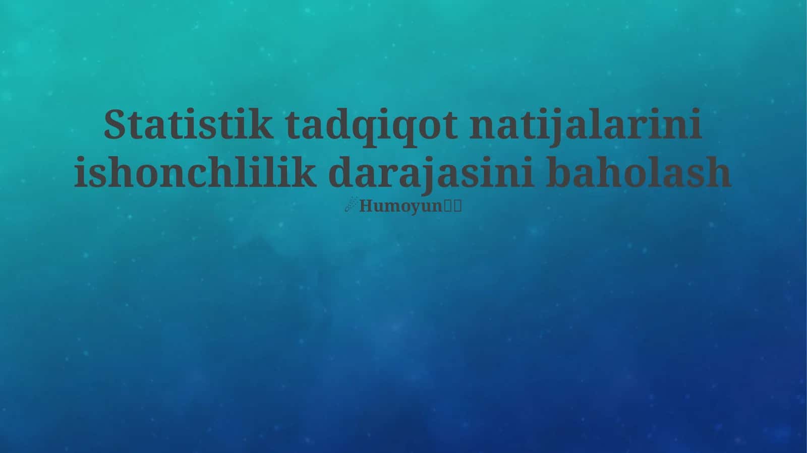 Statistik tadqiqot natijalarini ishonchlilik darajasini baholash 1