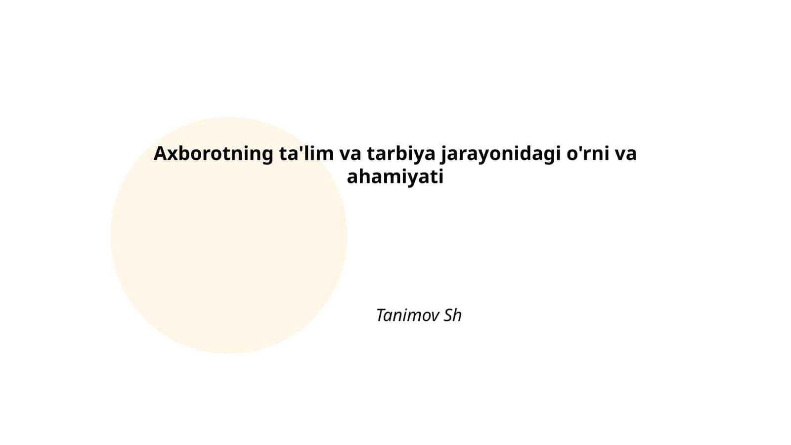 Axborotning ta'lim va tarbiya jarayonidagi o'rni va ahamiyati 1