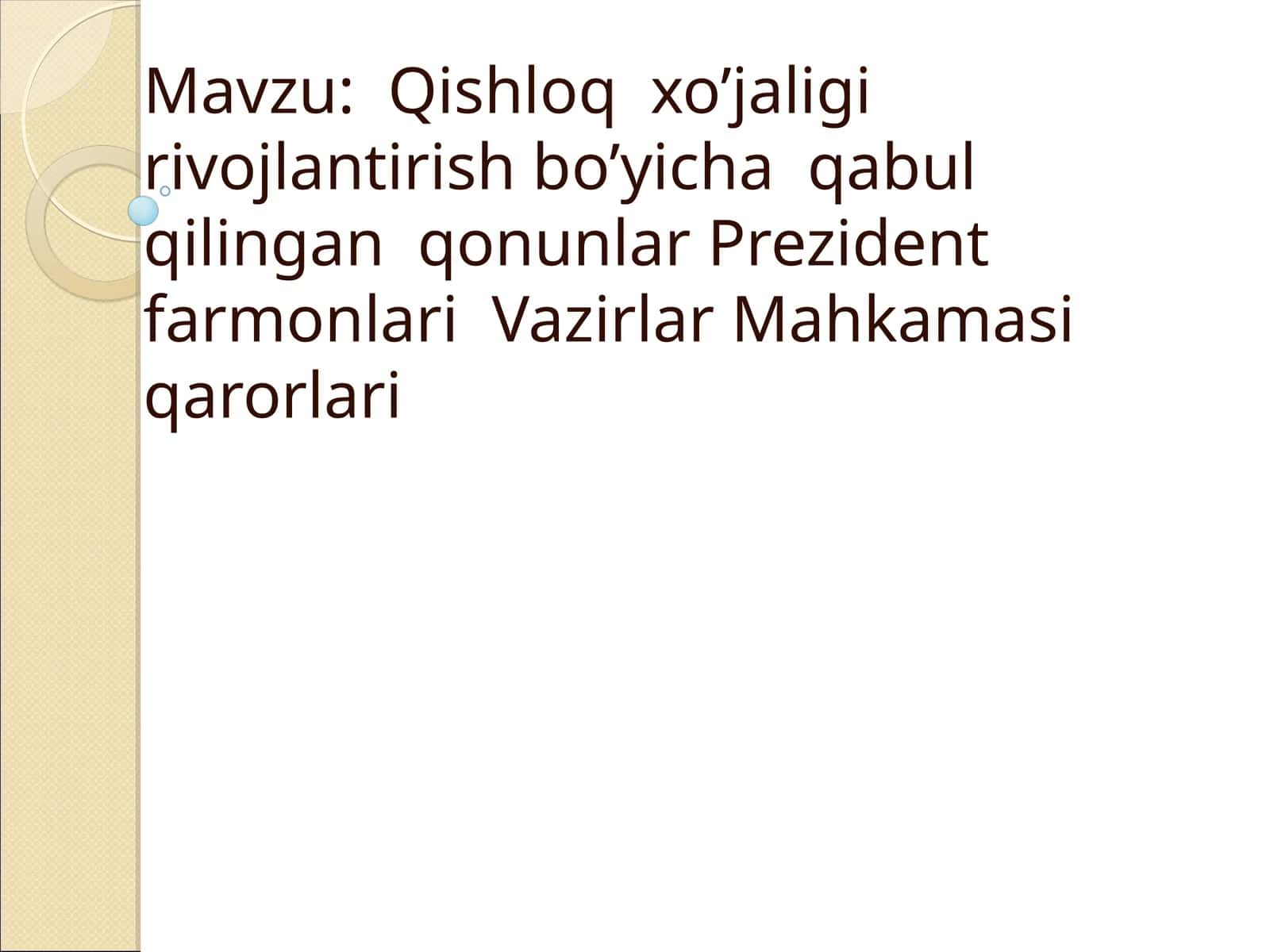 Qishloq xo’jaligi rivojlantirish bo’yicha qabul qilingan qonunlar Prezident farmonlari Vazirlar Mahkamasi qarorlari 1
