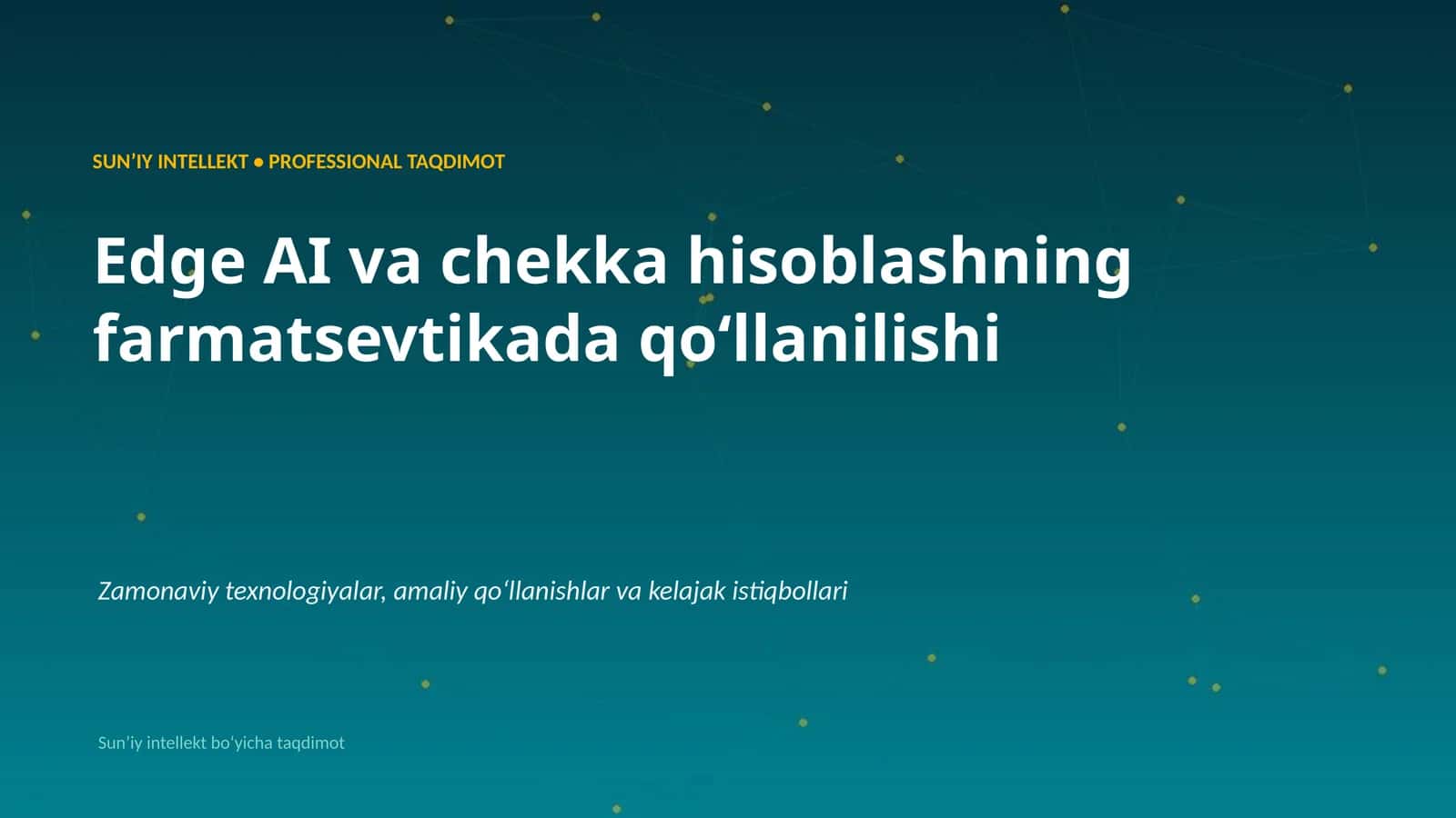SUNʼIY INTELLEKT • PROFESSIONAL TAQDIMOT 1