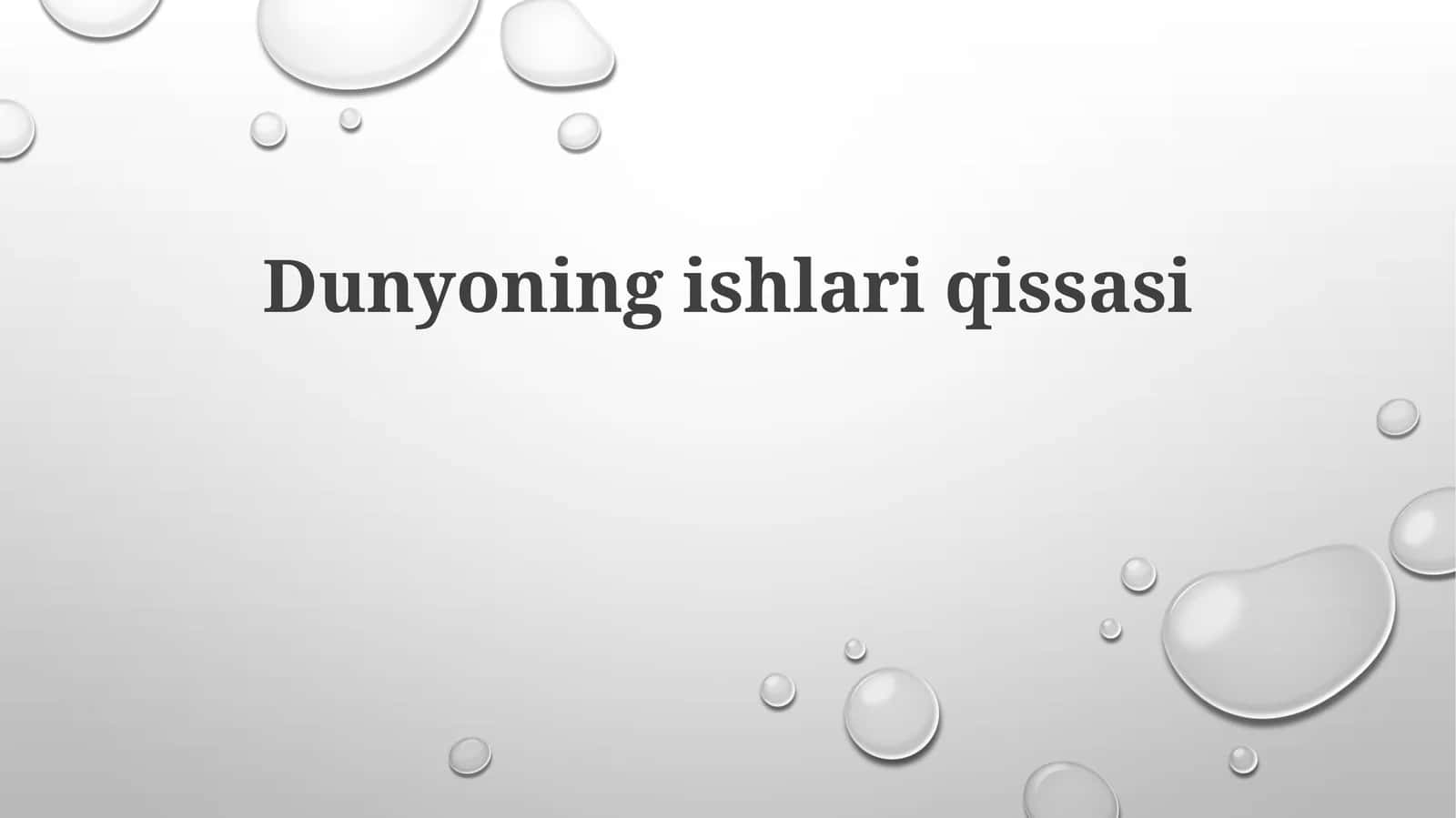 Dunyoning ishlari qissasi 1