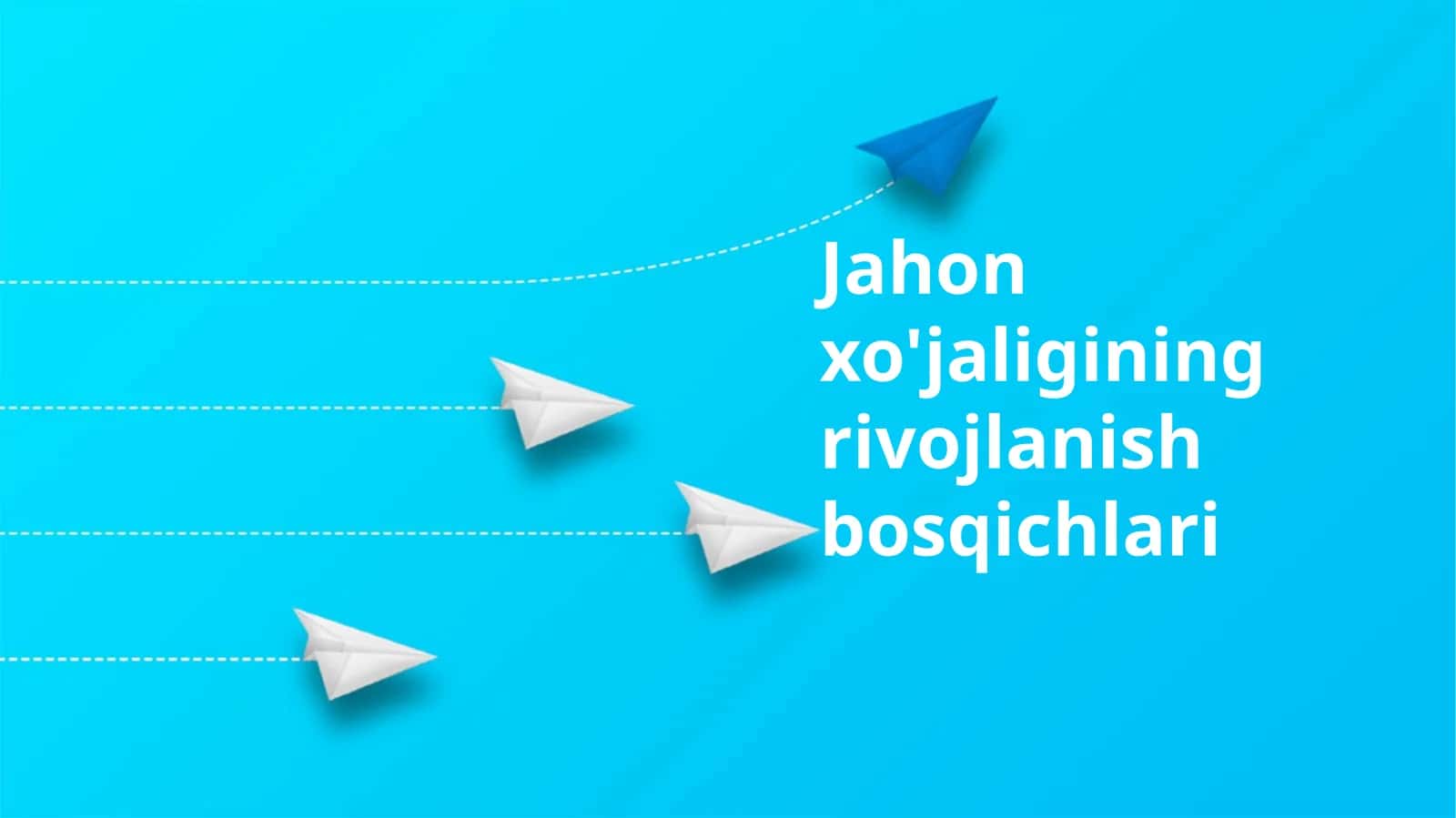 Jahon xo'jaligining rivojlanish bosqichlari 1
