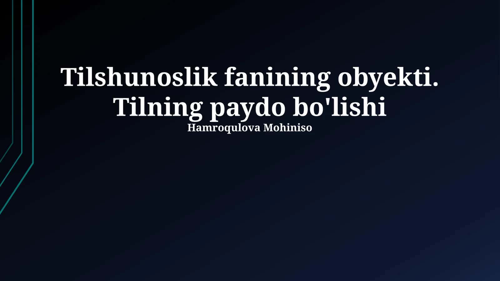 Tilshunoslik fanining obyekti. Tilning paydo bo'lishi 1