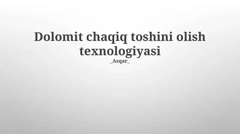 Dolomit chaqiq toshini olish texnologiyasi 1