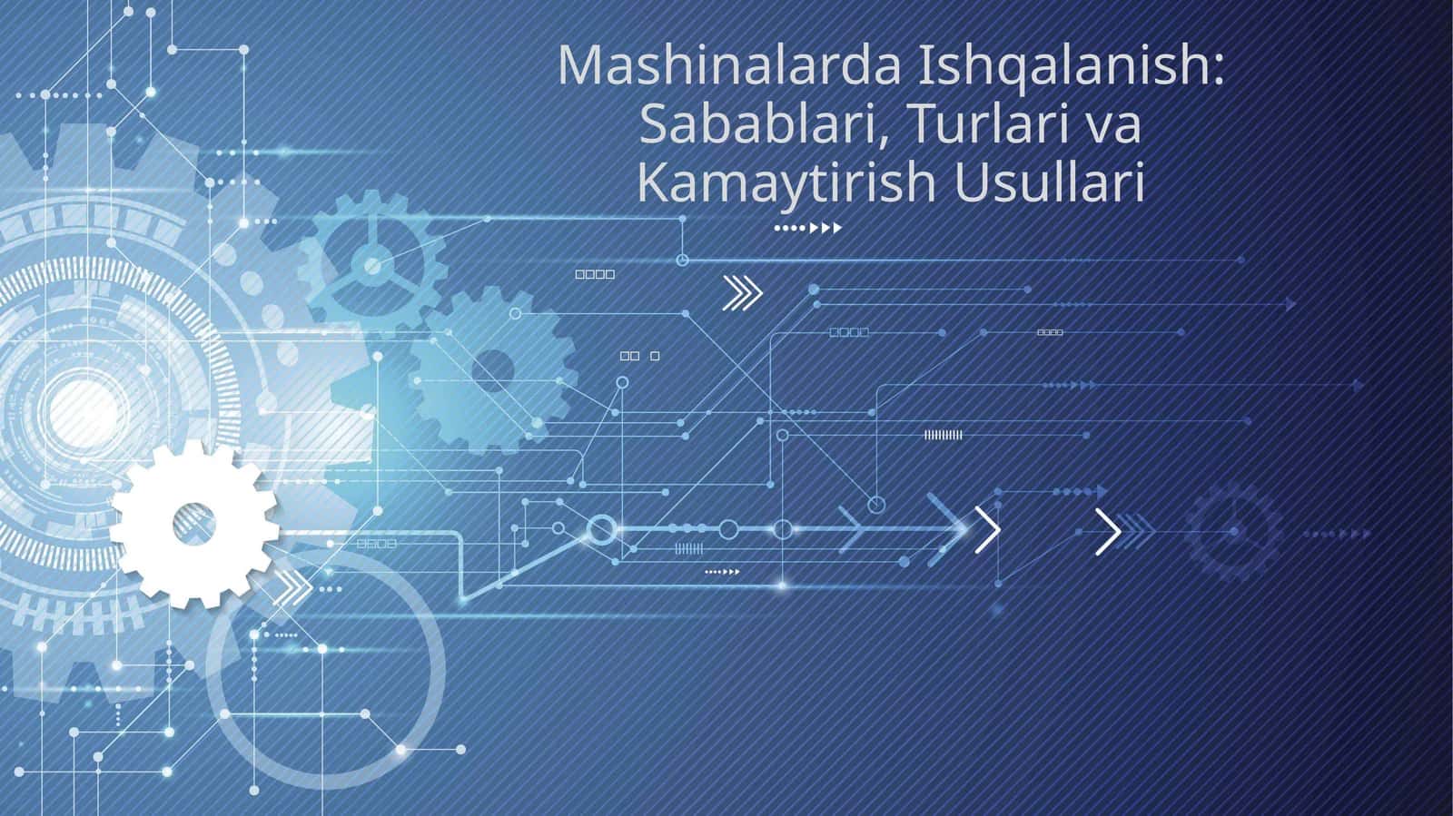 Mashinalarda Ishqalanish: Sabablari, Turlari va Kamaytirish Usullari 1