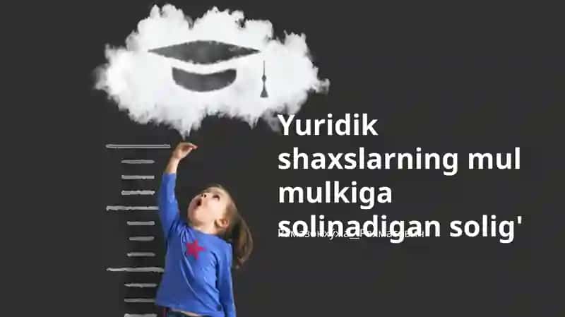 Yuridik shaxslar uchun mulk solig'i baholari