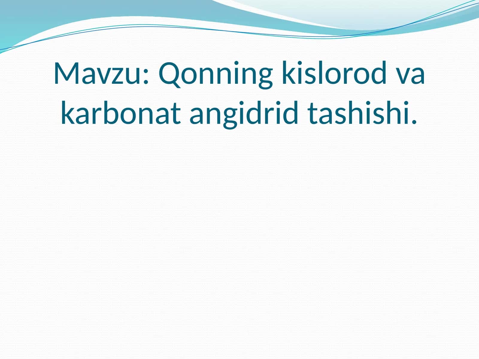 Qonning kislorod va karbonangidrid tashishi 1