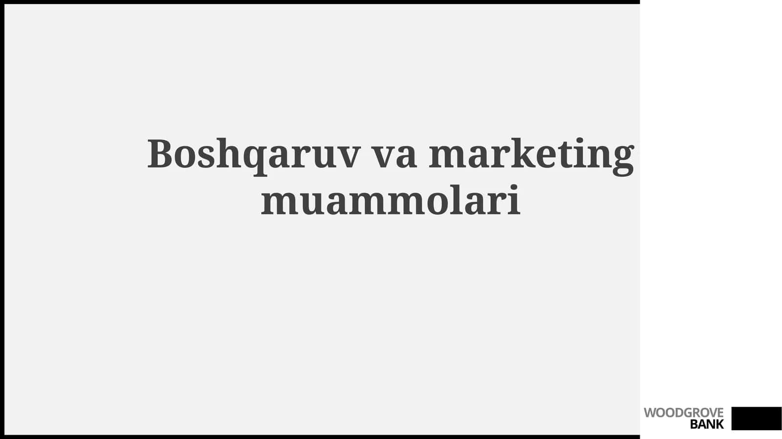 Boshqaruv va Marketingdagi Asosiy Muammolar 1