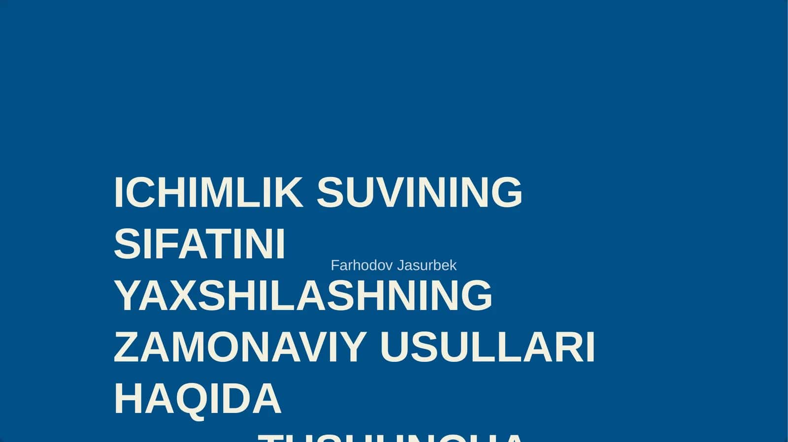 ICHIMLIK SUVINING SIFATINI YAXSHILASHNING ZAMONAVIY USULLARI HAQIDA TUSHUNCHA 1