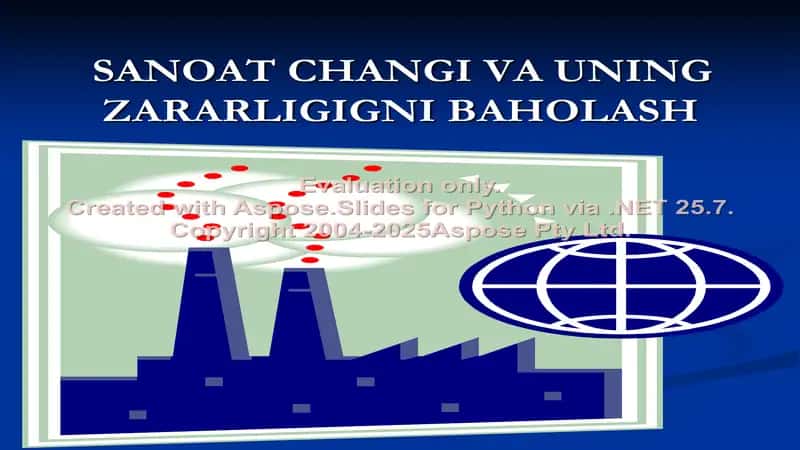Sanoat changi va uning zararligini baholash 1