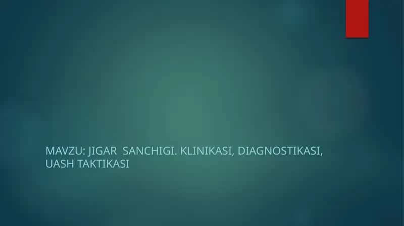 Jigar  sanchigi. Klinikasi, diagnostikasi, UASH taktikasi 1