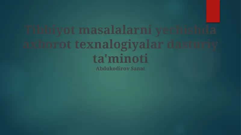 Tibbiyot masalalarni yechishda axborot texnalogiyalar dasturiy ta'minoti 1