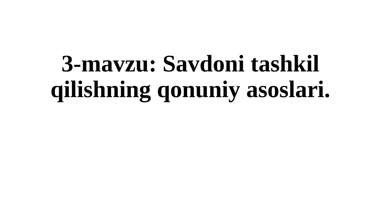 Savdonitashkilqilishning qonuniy asoslari 1