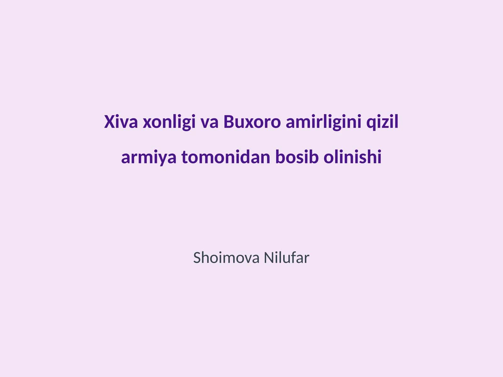 Xiva xonligi va Buxoro amirligini qizil armiya tomonidan bosib olinishi 1