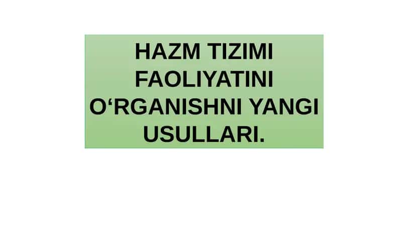 Hazm Tizimi Faoliyatini Yangi usullari 1