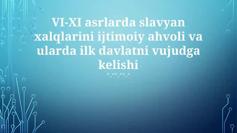 Erta slavyan davlatlarining paydo bo'lishi 1