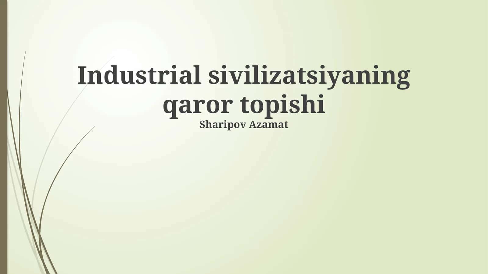 Industrial sivilizatsiyaning qaror topishi 1