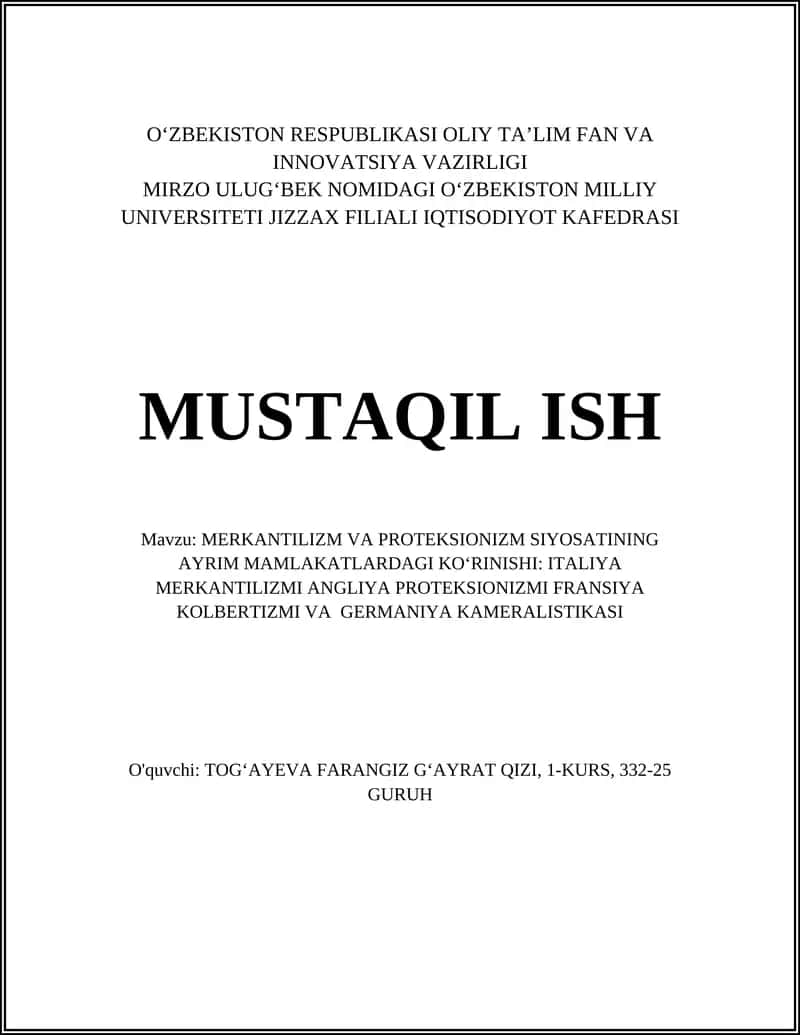 MERKANTILIZM VA PROTEKSIONIZM SIYOSATINING AYRIM MAMLAKATLARDAGI KOʻRINISHI: ITALIYA MERKANTILIZMI ANGLIYA PROTEKSIONIZMI FRANSIYA KOLBERTIZMI VA GERMANIYA KAMERALISTIKASI 1