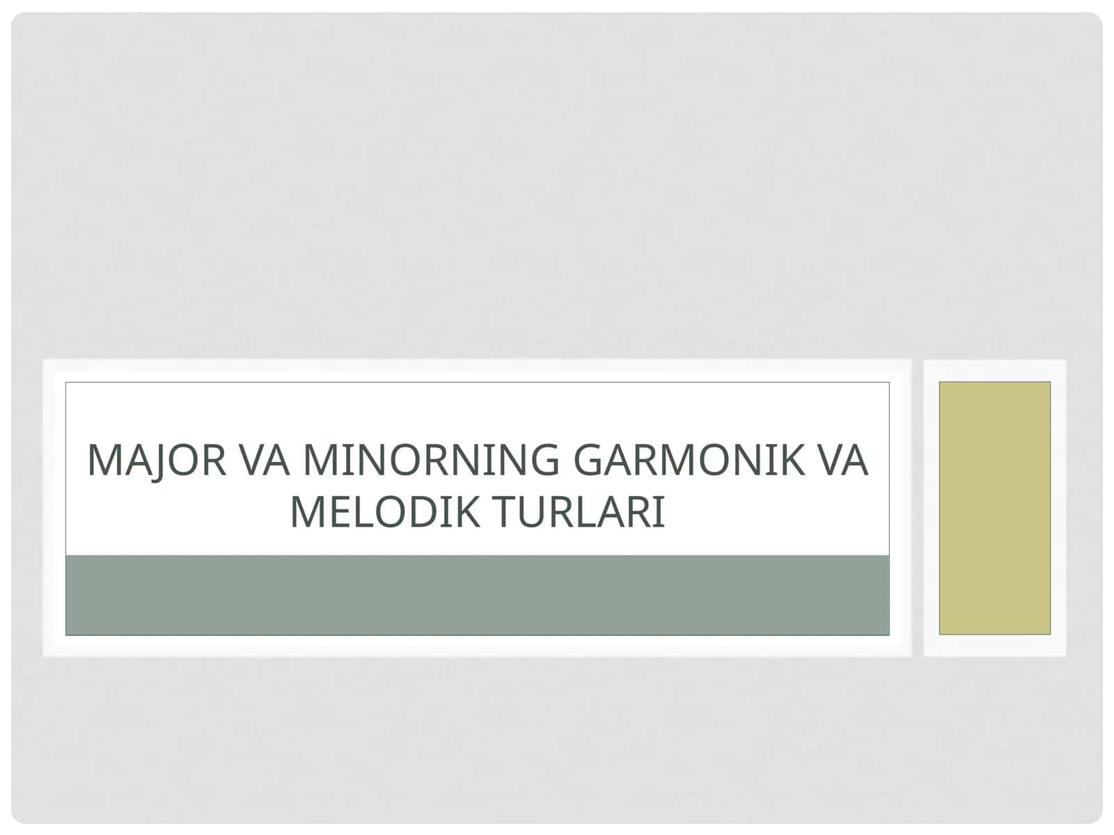 Major va minorning garmonik va melodik turlari 1
