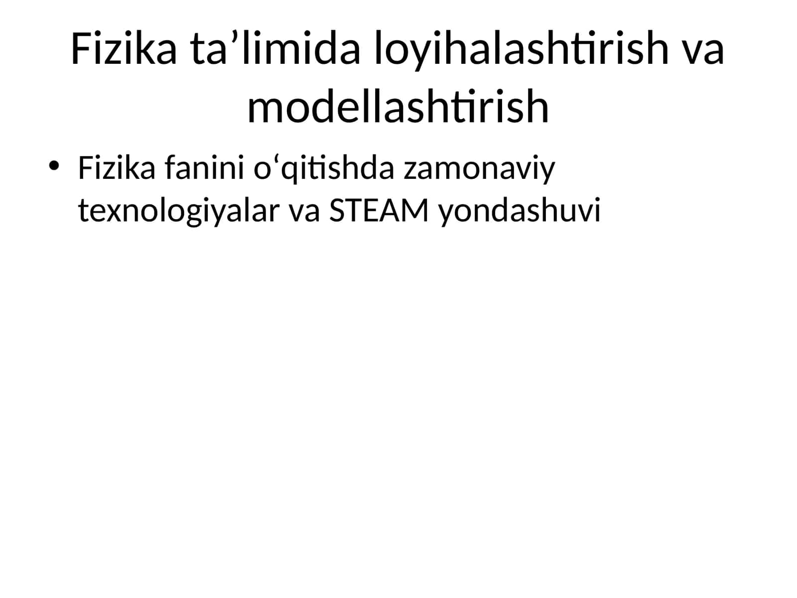 Fizika taʼlimida loyihalashtirish va modellashtirish 1