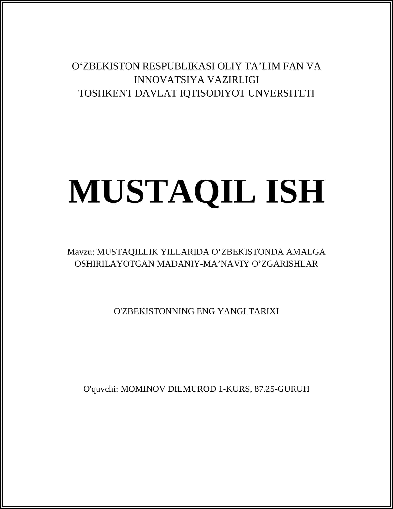 MUSTAQILLIK YILLARIDA O‘ZBEKISTONDA AMALGA OSHIRILAYOTGAN MADANIY-MA’NAVIY O’ZGARISHLAR 1