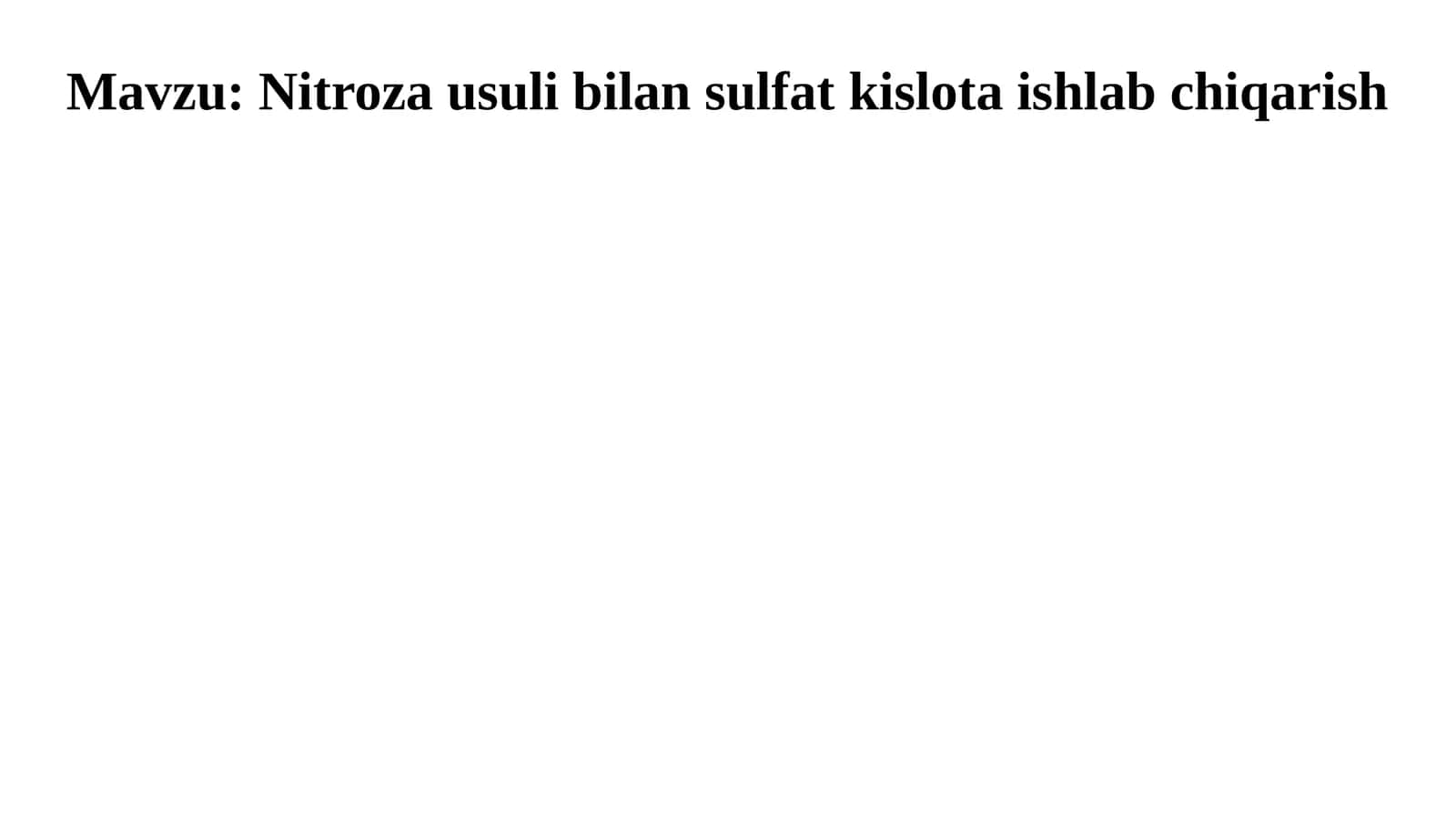 Nitroza usuli bilan sulfat kislota ishlab chiqarish 1