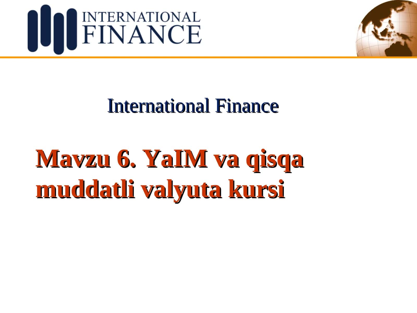 Mavzu 6. YaIM va qisqa muddatli valyuta kursi 1