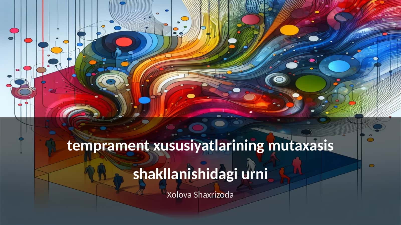 temprament xususiyatlarining mutaxasis shakllanishidagi urni 1