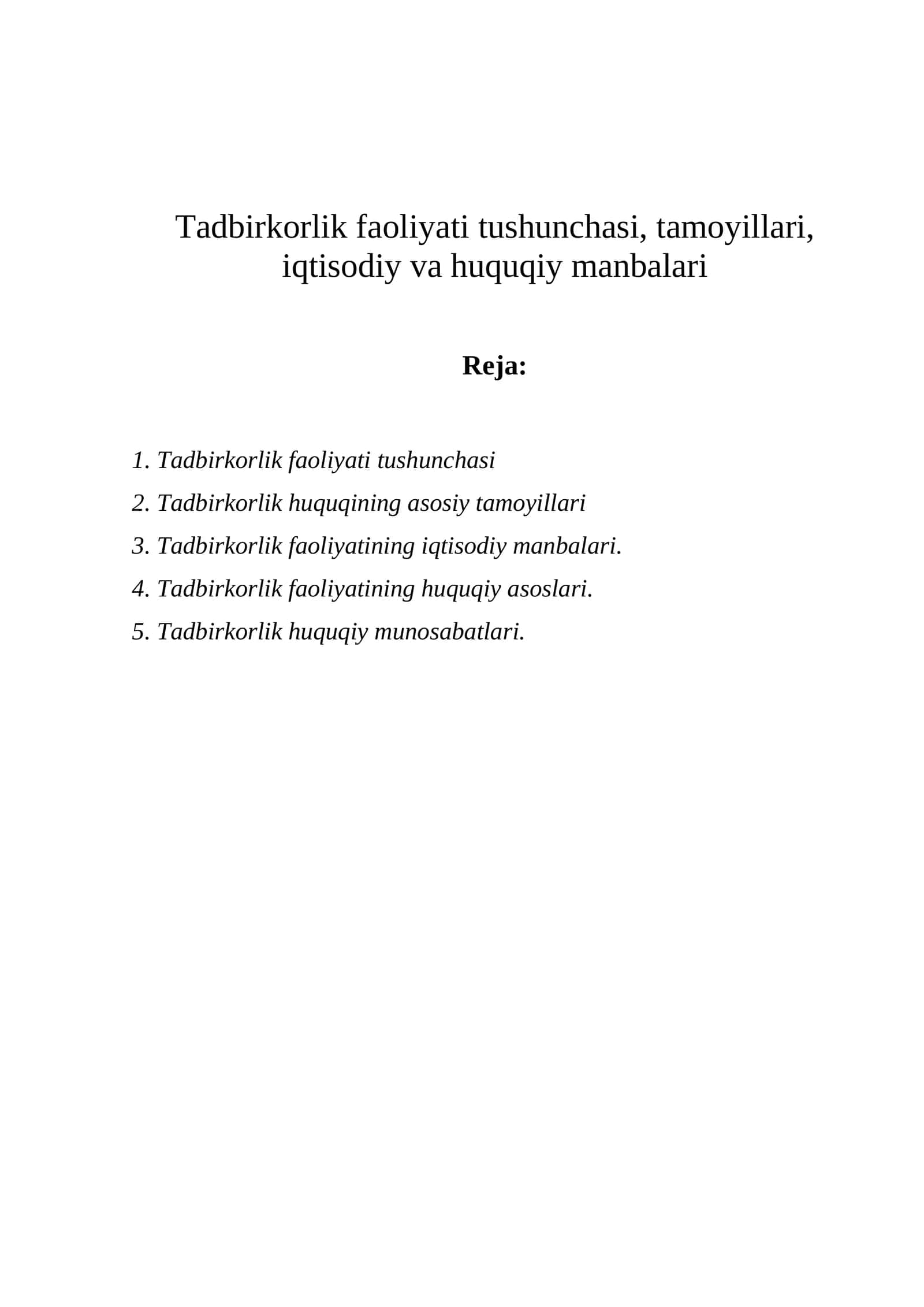 Tadbirkorlik faoliyati tushunchasi, tamoyillari, iqtisodiy va huquqiy manbalari 1