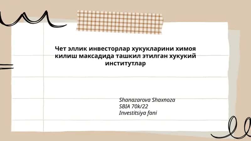 Чет эллик инвесторлар хукукларини химоя килиш максадида ташкил этилган хукукий институтлар 1