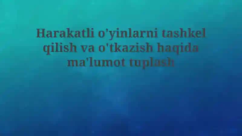 Faol o'yinlarni tashkil etish va o'tkazish asoslari