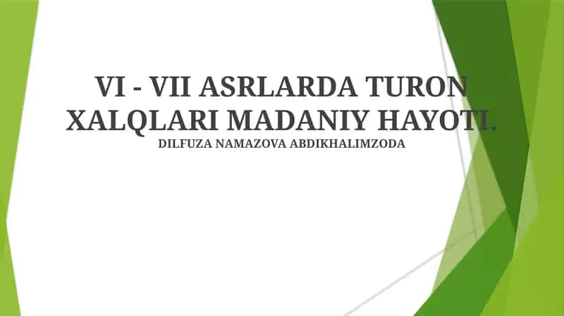 VI - VII ASRLARDA TURON XALQLARI MADANIY HAYOTI 1
